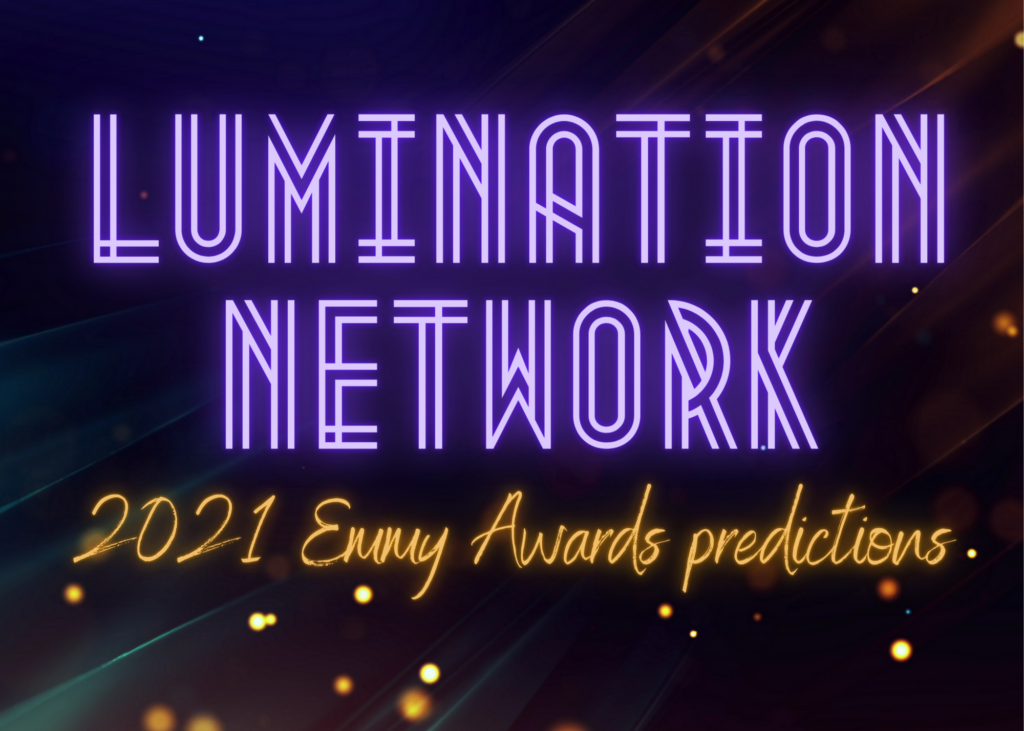 Lumination Staffers Make Their Emmy Picks Lumination Network